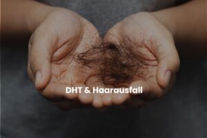 DHT & Haarausfall