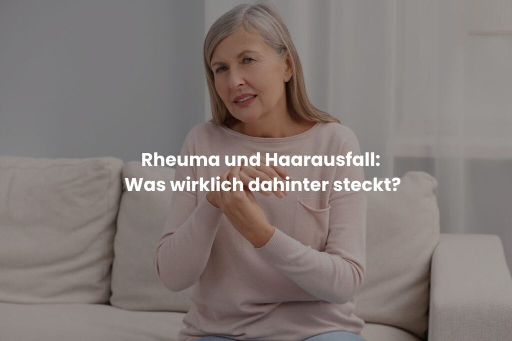 Rheuma und Haarausfall Was wirklich dahinter steckt