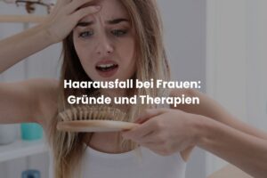 Haarausfall bei Frauen:Gründe und Therapien
